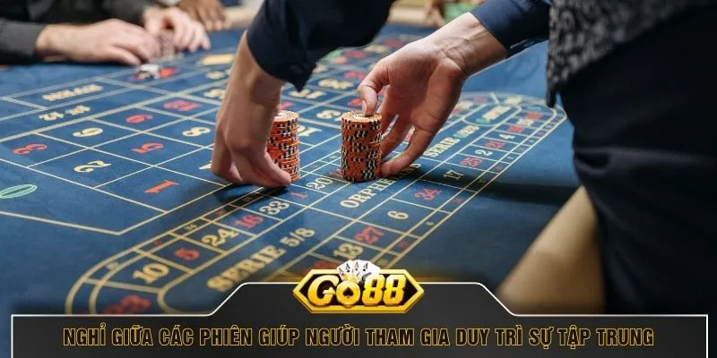 Nghỉ giữa các phiên giúp người tham gia duy trì sự tập trung